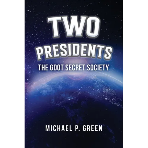 Two Presidents: The GDOT Secret Society - Paperback