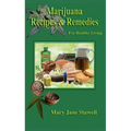 Marijuana Recipes and Remedies for Healthy Living - Paperback