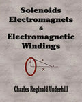 Solenoids, Electromagnets and Electromagnetic Windings - Paperback