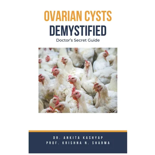 Ovarian Cysts Demystified: Doctor's Secret Guide - Paperback