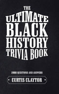 The Ultimate Black History Trivia Book - Hardcover
