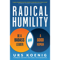 Radical Humility Be a Badass L - Hardcover