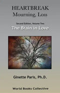 Heartbreak, Mourning, Loss. Volume 2: The Brain in Love - Paperback
