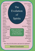 The Evolution Of Spirits: What is the Reason for Being Here, In This Creation? - Hardcover