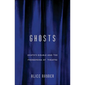 Ghosts: Death'S Double And The Phenomena Of Theatre - Paperback