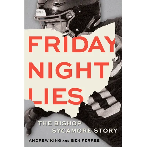 Friday Night Lies: The Bishop Sycamore Story - Hardcover
