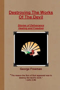 Destroying The Works Of The Devil - Paperback