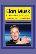 The World's Most Amazing Person, Elon Musk - Paperback