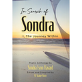 In Search of Sondra: I, The Journey Within - Hardcover