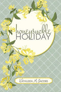 Honeysuckle Holiday - Paperback