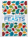 Feasts: Middle Eastern Food to Savor & Share - Hardcover