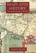 Maps and History: Constructing Images of the Past - Paperback