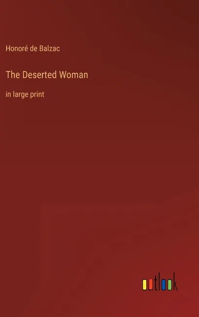The Deserted Woman: in large print - Hardcover