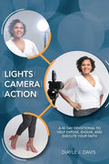 Lights, Camera, Action: A 40 Day Devotional to Help Expose, Evolve, and Execute Your Faith - Paperback