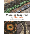 Mosaics Inspired by Nature: Creating Contemporary Art - Paperback