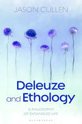 Deleuze and Ethology: A Philosophy of Entangled Life - Paperback
