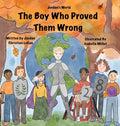 The Boy Who Proved Them Wrong - Hardcover