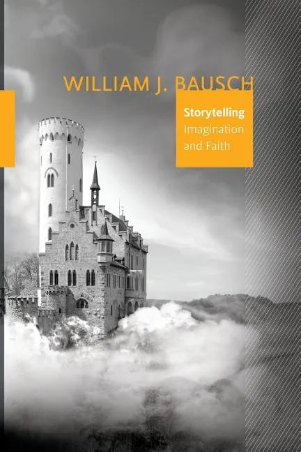 Storytelling: Imagination and Faith - Paperback