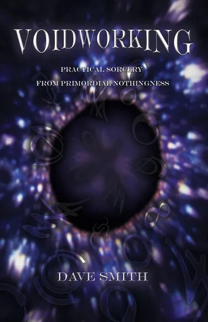 Voidworking: Practical Sorcery From Primordial Nothingness - Paperback