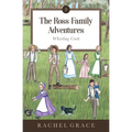 The Ross Family Adventures: Whistling Creek - Paperback