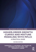 Higher-Order Growth Curves and Mixture Modeling with Mplus: A Practical Guide - Paperback