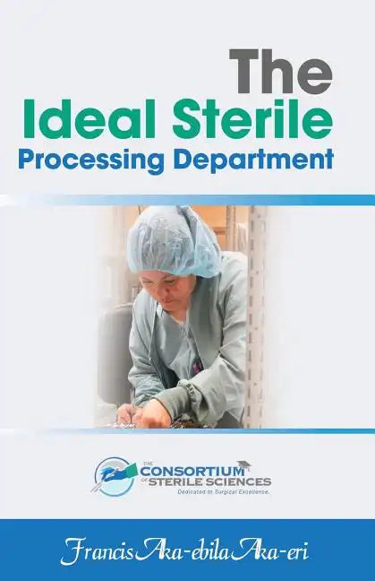 The Ideal Sterile Processing Department - Paperback
