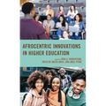 Afrocentric Innovations in Higher Education - Hardcover