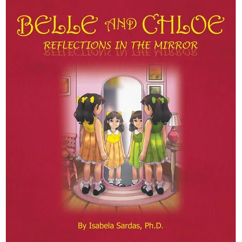 Belle and Chloe - Reflections In The Mirror - Hardcover