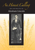 An Honest Calling: The Law Practice of Abraham Lincoln - Paperback