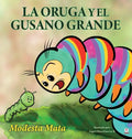 La oruga y el gusano grande - Hardcover