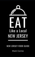 Eat Like a Local- New Jersey: New Jersey Food Guide - Paperback