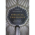 Biblical Theology: The God of the Christian Scriptures - Hardcover