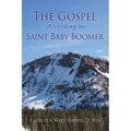 The Gospel According to Saint Baby Boomer - Paperback