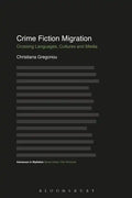 Crime Fiction Migration: Crossing Languages, Cultures and Media - Paperback