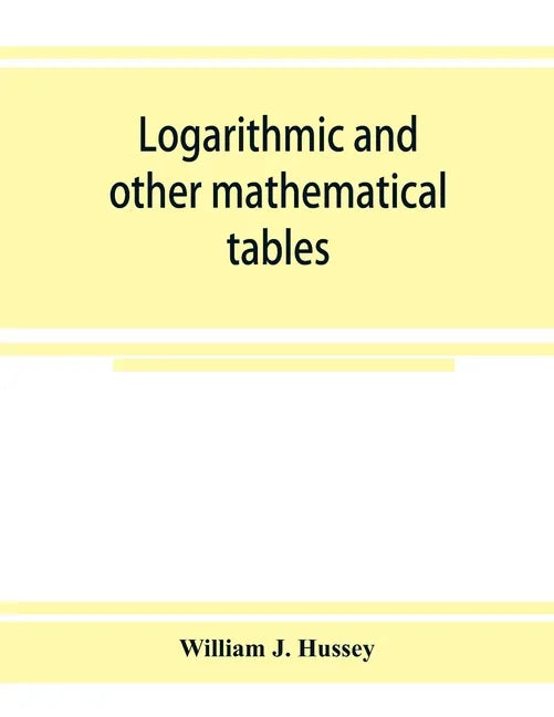 Logarithmic and other mathematical tables - Paperback