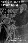 The Last Circle of Ulysses Grant - Paperback