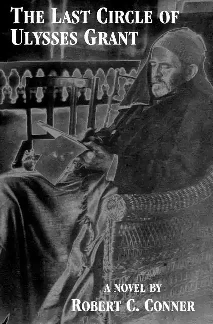 The Last Circle of Ulysses Grant - Paperback