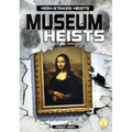 Museum Heists - Library Binding