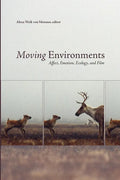 Moving Environments: Affect, Emotion, Ecology, and Film - Paperback