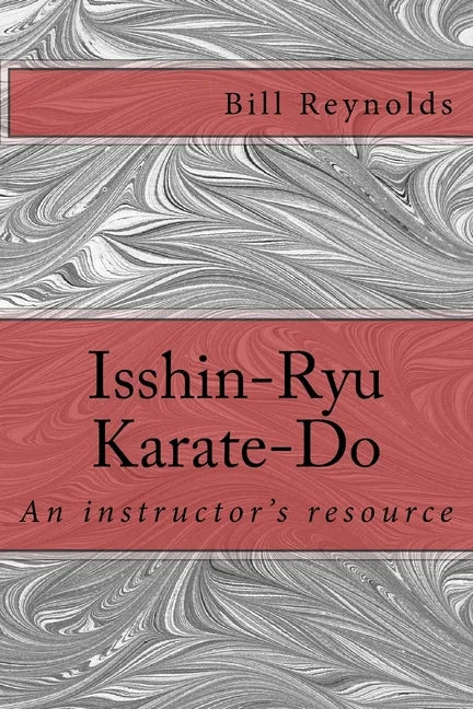 Isshin-Ryu Karate-Do: An instructor's manual - Paperback