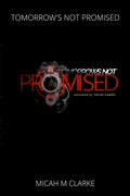 Tomorrows Not Promised - Paperback