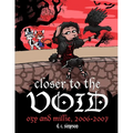 Closer to the Void: Ozy and Millie 2006-2007 - Paperback