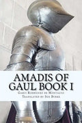 Amadis of Gaul Book I - Paperback