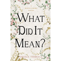 What Did It Mean? - Paperback