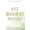 Just Bromantically Invested - Paperback