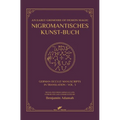 Nigromantisches Kunst-Buch: An Early Grimoire of Demon Magic - Hardcover