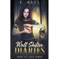 Wolf Shifter Diaries: Lies Tamed - Paperback
