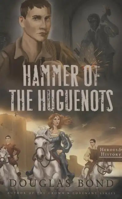 Hammer of the Huguenots - Paperback