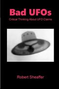 Bad UFOs: Critical Thinking About UFO Claims - Paperback