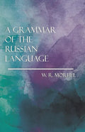 A Grammar of the Russian Language - Paperback